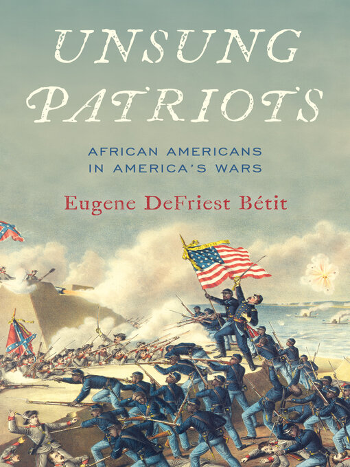 Title details for Unsung Patriots by Eugene DeFriest Bétit - Available